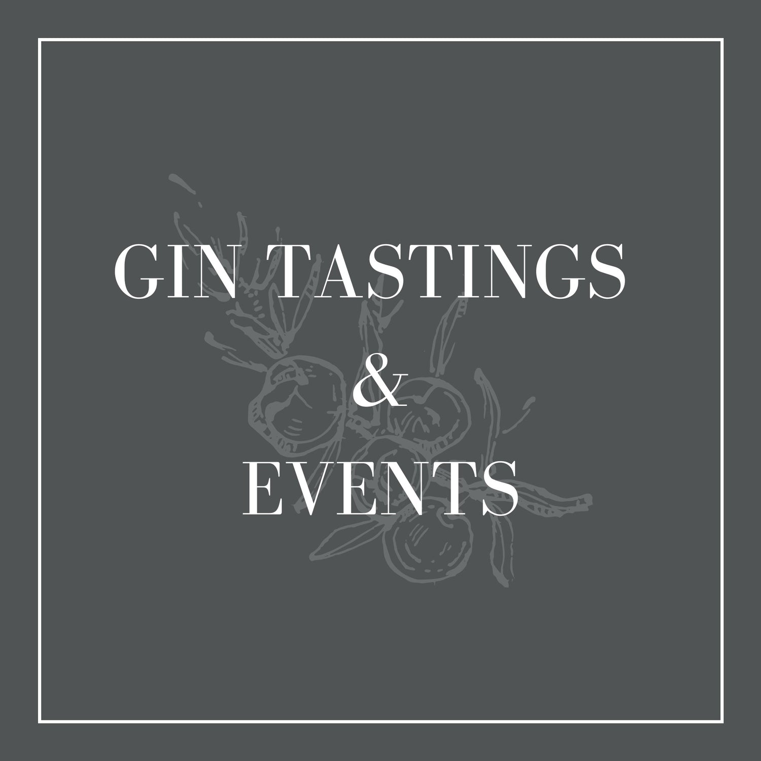 Gin Tasting & Events