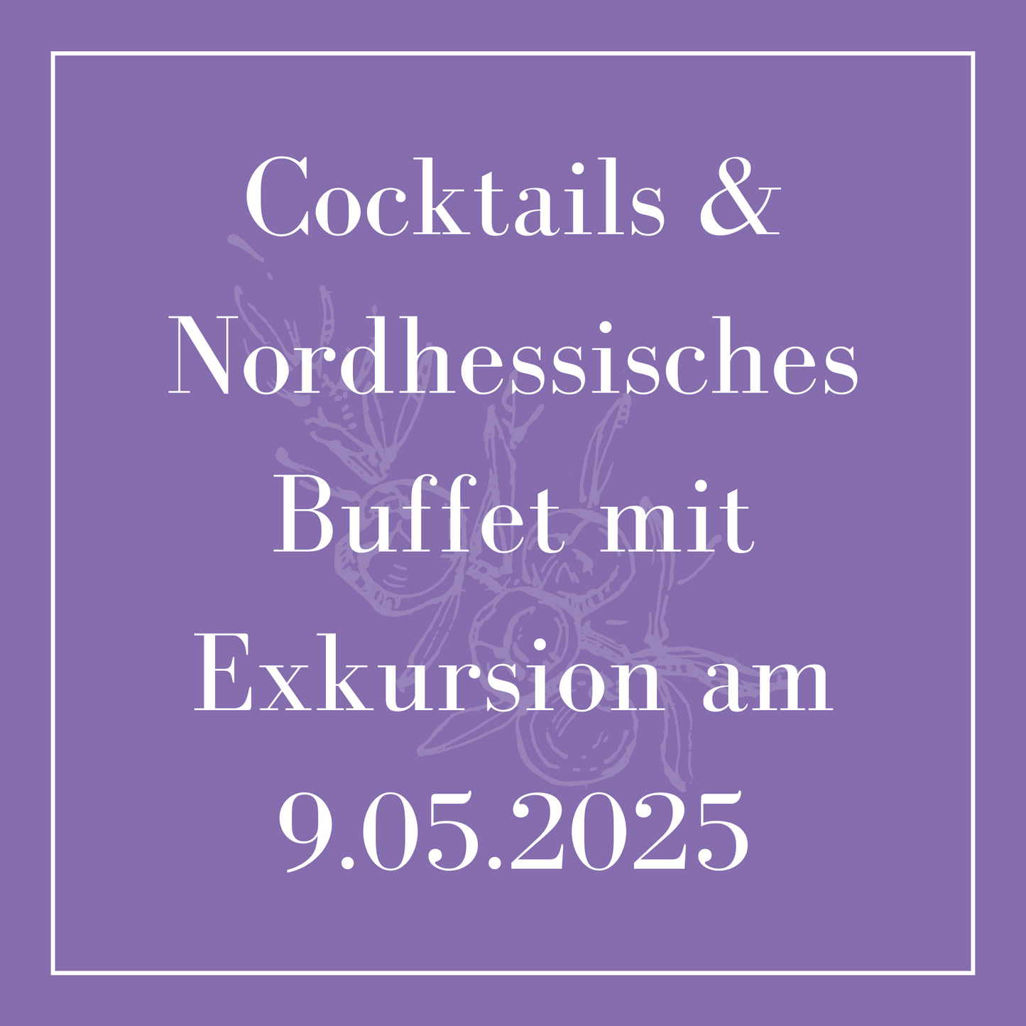 Cocktails & Nordhessisches Buffet mit Exkursion am 9.05.25