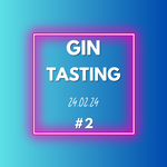 #2 Gin Tasting 24.02.24