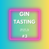 #3 Gin Tasting 09.03.24