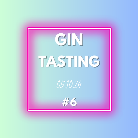#6 Gin Tasting 05.10.24