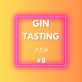#8 Gin Tasting 09.11.24